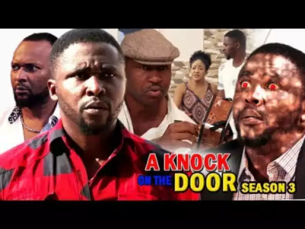 A KNOCK ON THE DOOR SEASON 3 - 2019 Nollywood Movie